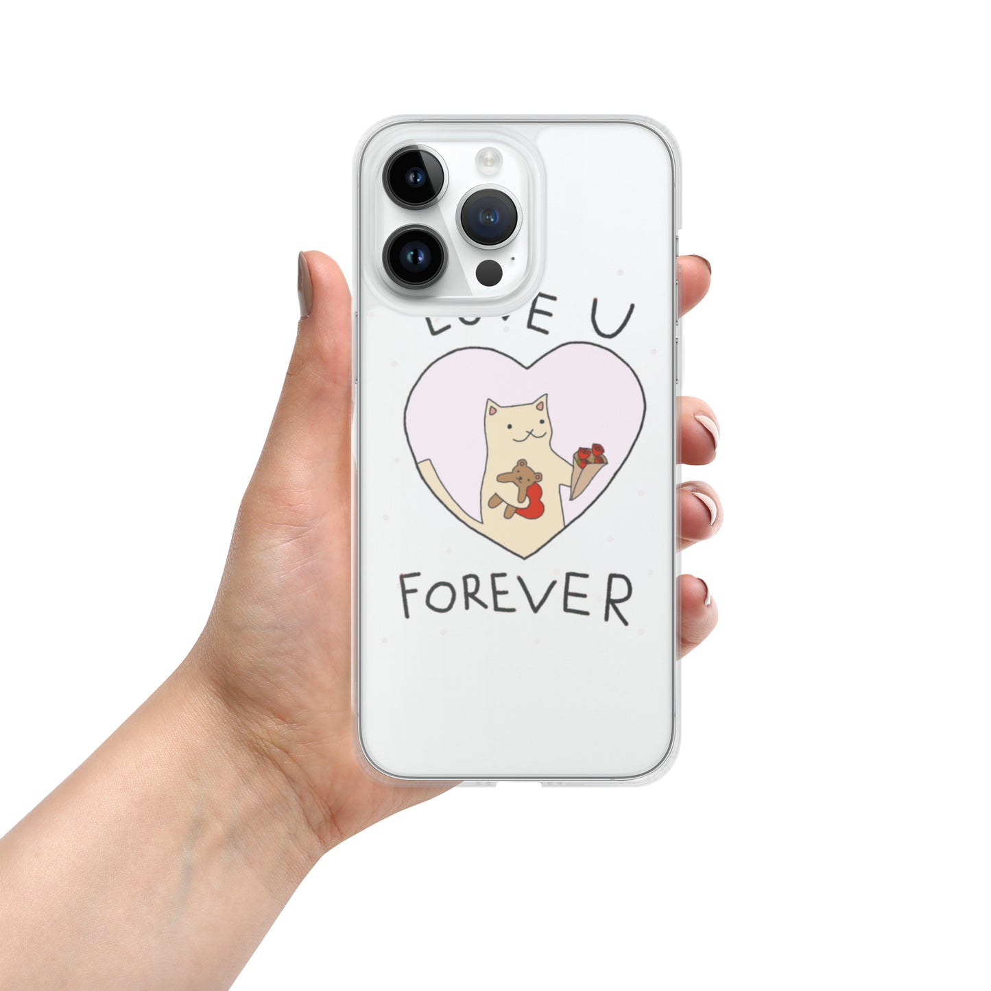 Love U Forever Clear Case for iPhone®